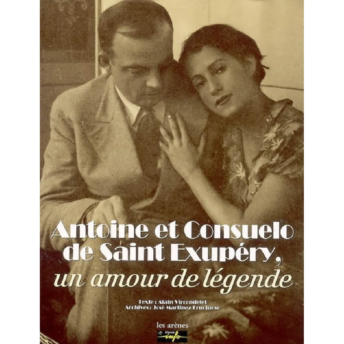 Antoine et Consuelo de Saint-Exupéry : un amour de légende · Occasion
