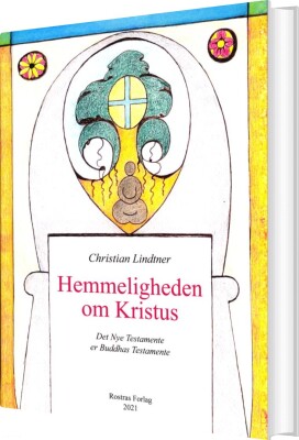Hemmeligheden Om Kristus - Christian Lindtner - Bog