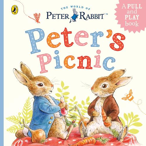 Peter Rabbit: Peter's Picnic: A Pull-Tab and Play Book (Board book)