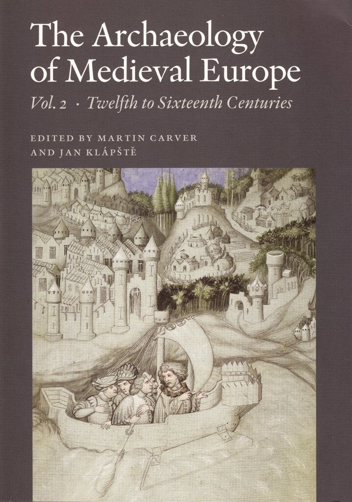 The Archaeology Of Medieval Europe - Martin Carver - English Book