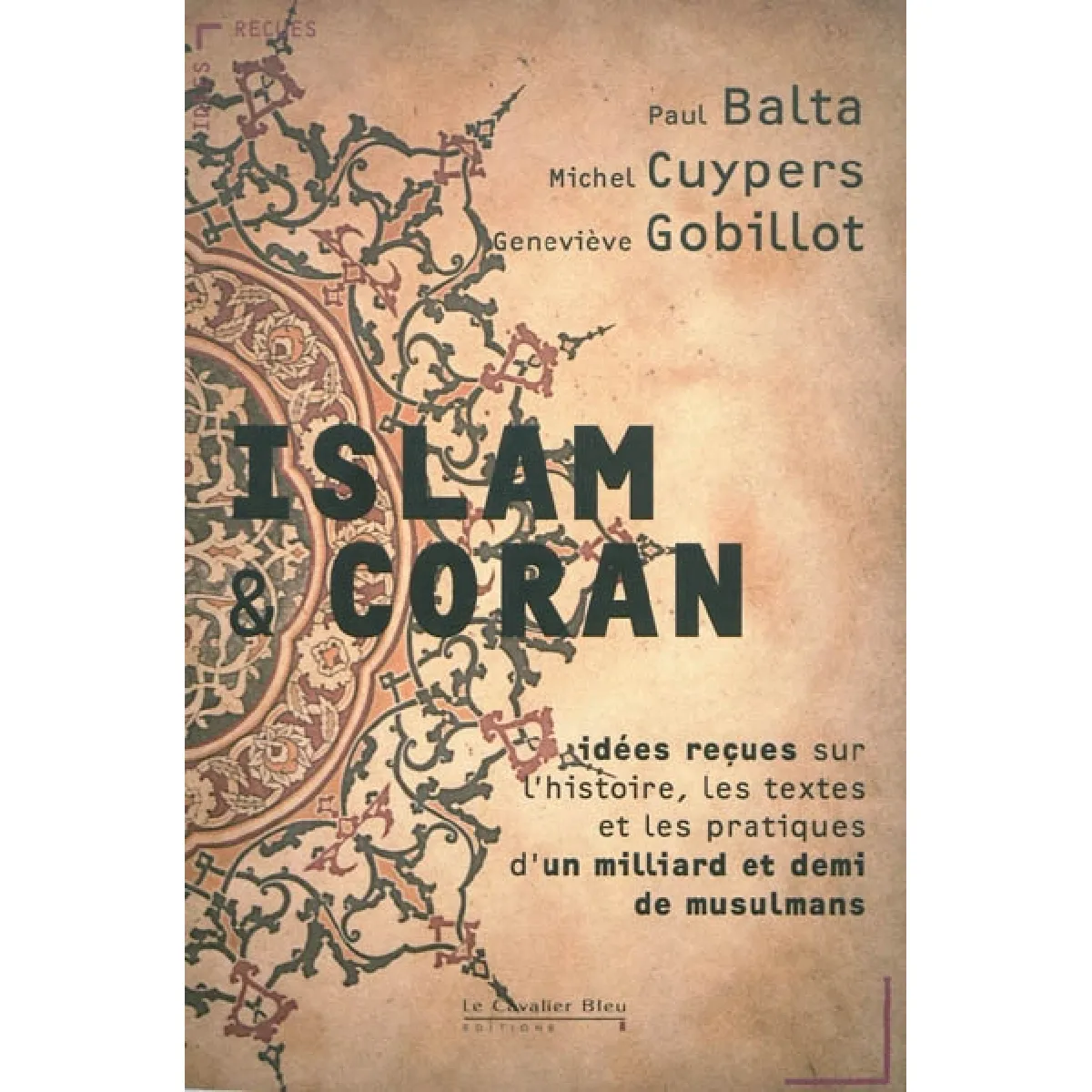 Islam & Coran : idées reçues · Occasion