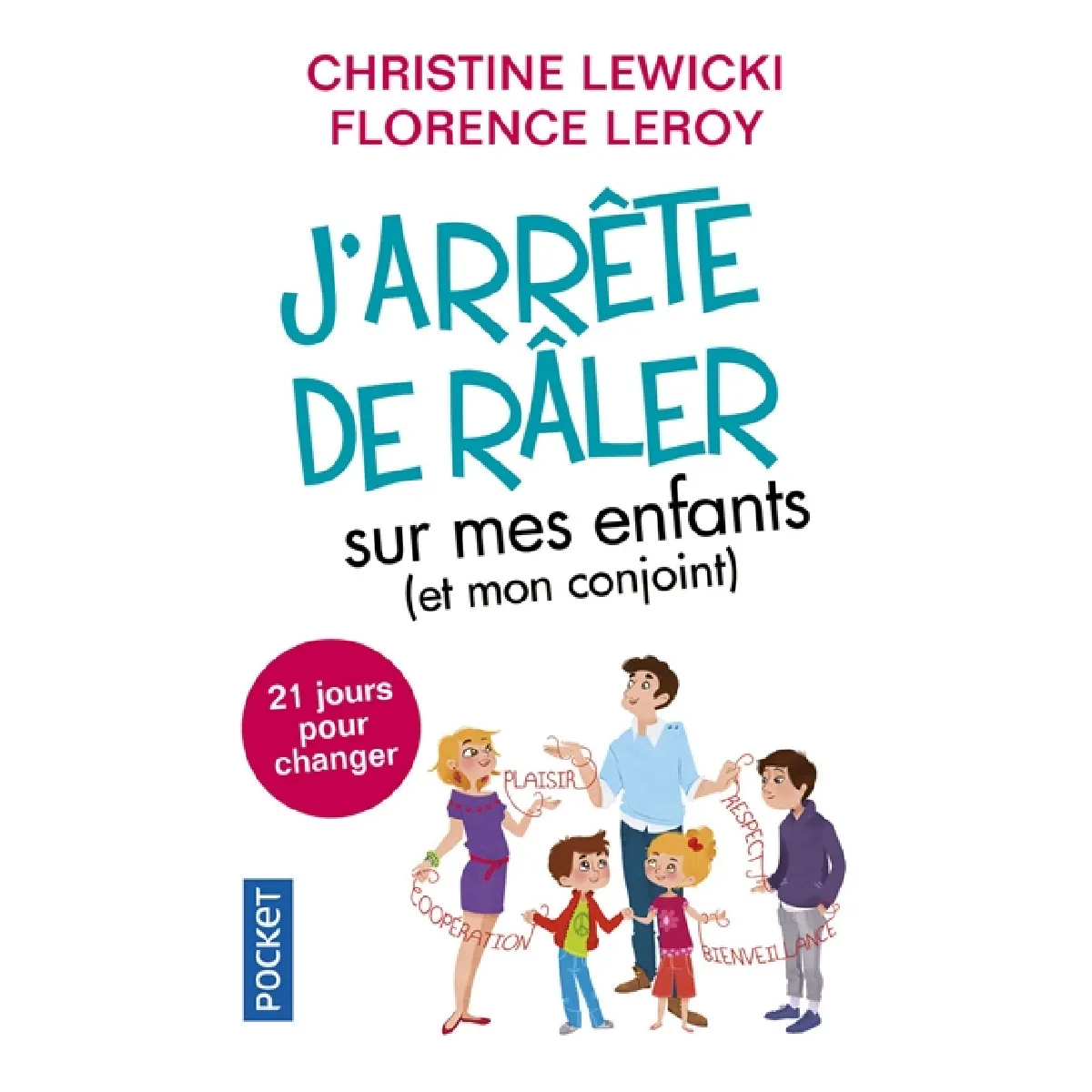 J'arrête de râler sur mes enfants (et mon conjoint) : 21 jours pour changer · Occasion