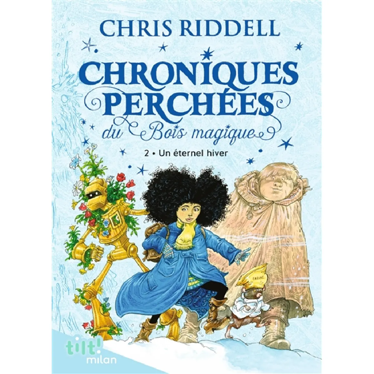 Chroniques perchées du Bois magique. Vol. 2. Un éternel hiver · Occasion