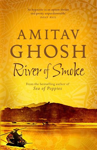 River of Smoke: Ibis Trilogy Book 2 - Ibis Trilogy (Paperback)
