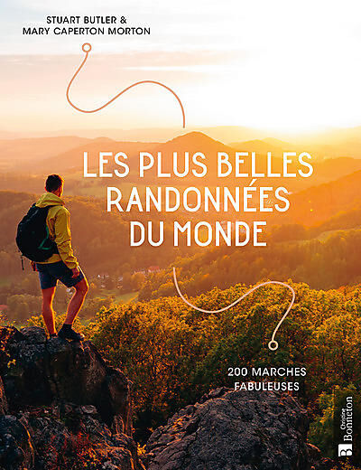 BONNETON - LES PLUS BELLES RANDONNEES DU MONDE