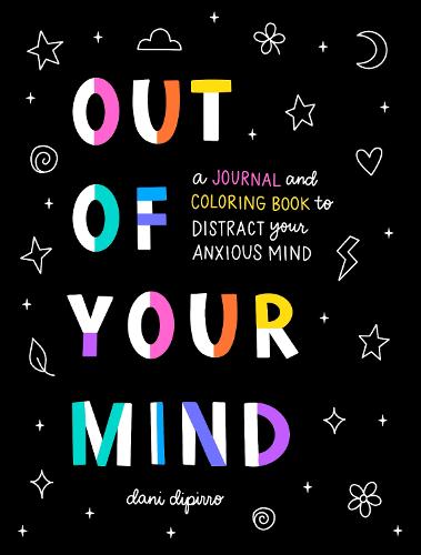 Out of Your Mind: A Journal and Coloring Book to Distract Your Anxious Mind (Paperback)
