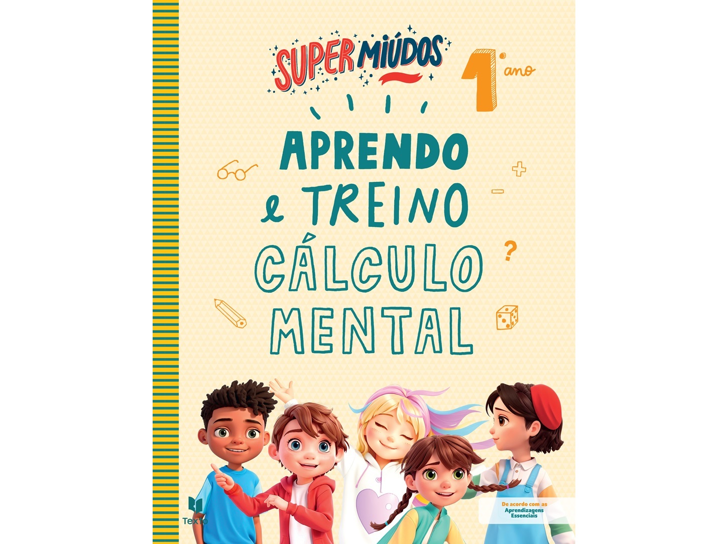 LIVRO SUPER MIÚDOS APRENDO E TREINO CÁLCULO MENTAL 1º ANO