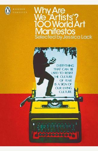 Why Are We 'Artists': 100 World Art Manifestos - Penguin Modern Classics (Paperback)