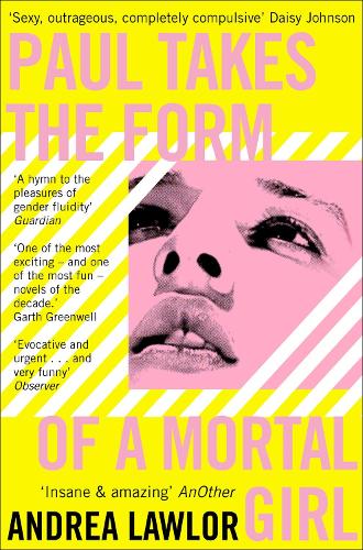 Paul Takes the Form of A Mortal Girl (Paperback)