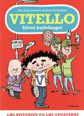 Vitello Bliver Kattefanger - Læs Historien Og Løs Opgaverne - Kim Fupz Aakeson - Bog