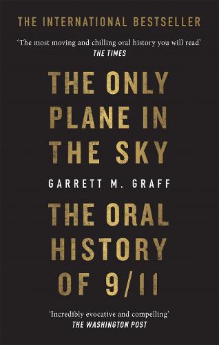The Only Plane in the Sky: The Oral History of 9/11 on the 20th Anniversary (Paperback)