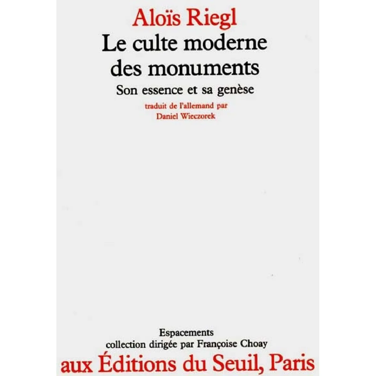 Le culte moderne des monuments : son essence et sa genèse · Occasion