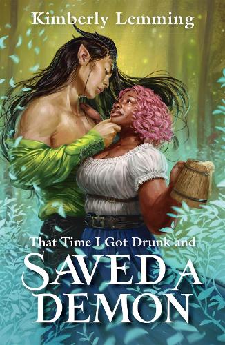 That Time I Got Drunk and Saved a Demon: Mead Mishaps 1 - Mead Mishaps (Paperback)