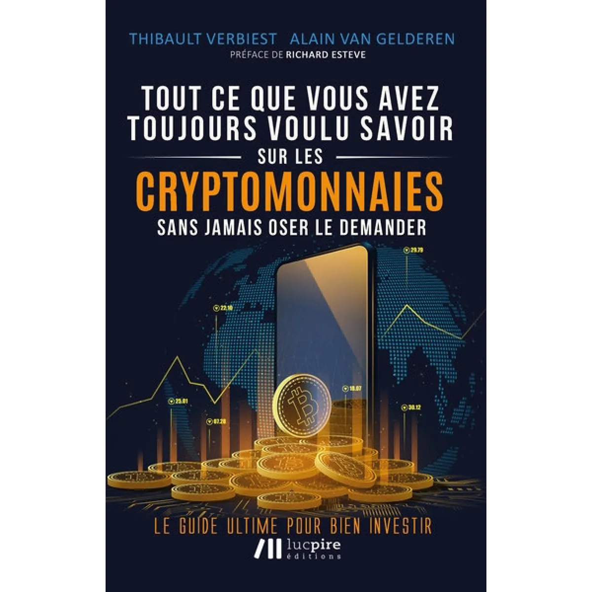 Tout ce que vous avez toujours voulu savoir sur les cryptomonnaies sans jamais oser le demander : le guide ultime pour bien investir · Occasion