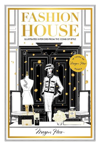 Fashion House Special Edition: Illustrated Interiors from the Icons of Style (Hardback)