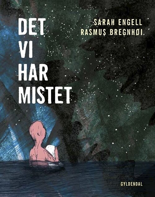 Det Vi Har Mistet - Sarah Engell - Bog