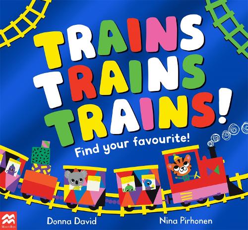Trains Trains Trains!: Find Your Favourite - 50 to Follow and Count (Paperback)