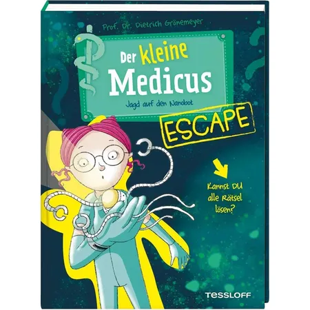 Tessloff Der kleine Medicus. Escape. Jagd auf den Nanobot