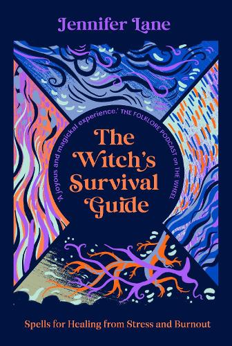 The Witch's Survival Guide: Spells for Stress and Burnout in a Modern World (Paperback)