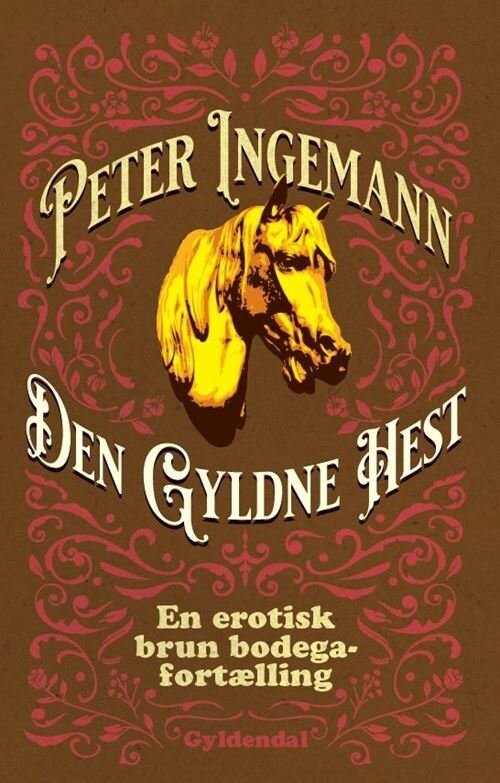 Den Gyldne Hest - Peter Ingemann - Bog