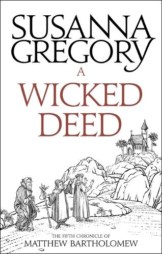A Wicked Deed: The Fifth Matthew Bartholomew Chronicle - Chronicles of Matthew Bartholomew (Paperback)