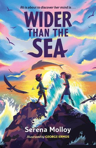 Wider Than The Sea: A dyslexia-friendly story of friendship, hope and self-discovery (Paperback)