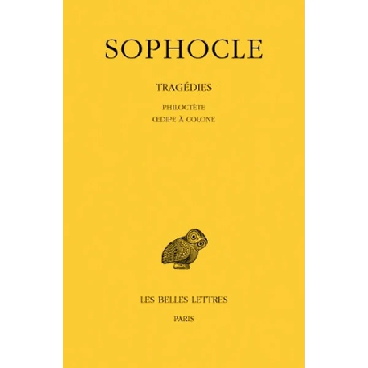 Tragédies. Vol. 3. Philoctète. Oedipe à Colone