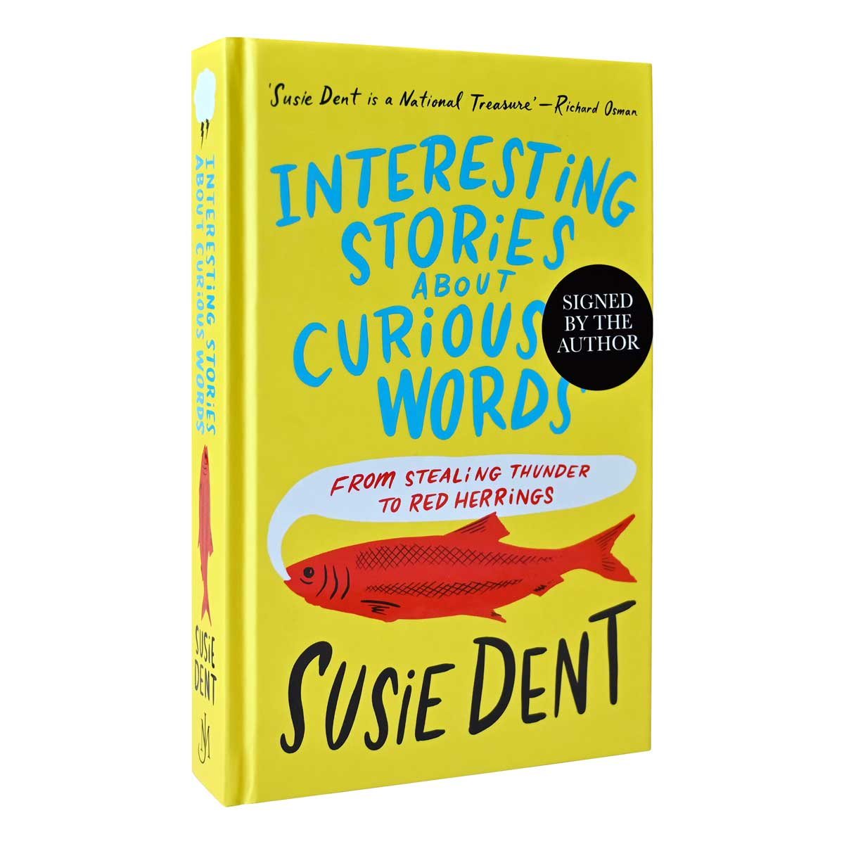 Interesting Stories about Curious Words: From Stealing Thunder to Red Herrings: Signed edition (Hardback)