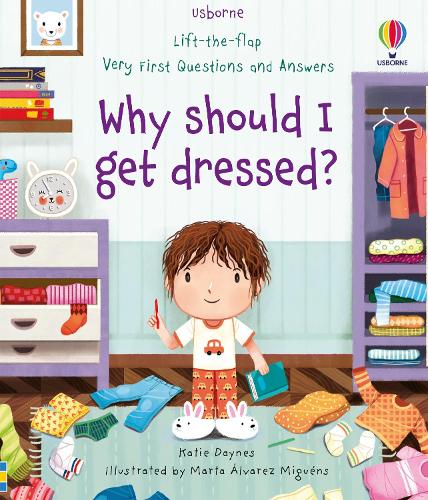 Very First Questions and Answers Why should I get dressed - Very First Questions and Answers (Board book)