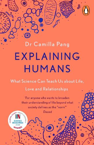Explaining Humans: What Science Can Teach Us About Life, Love and Relationships (Paperback)