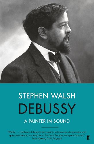Debussy: A Painter in Sound (Paperback)
