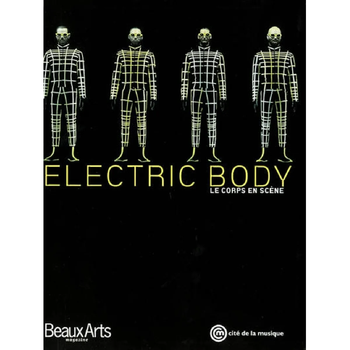 Electric body, le corps en scène : exposition, Paris, Musée de la musique, 19 octobre 2002-13 juillet 2003 · Occasion
