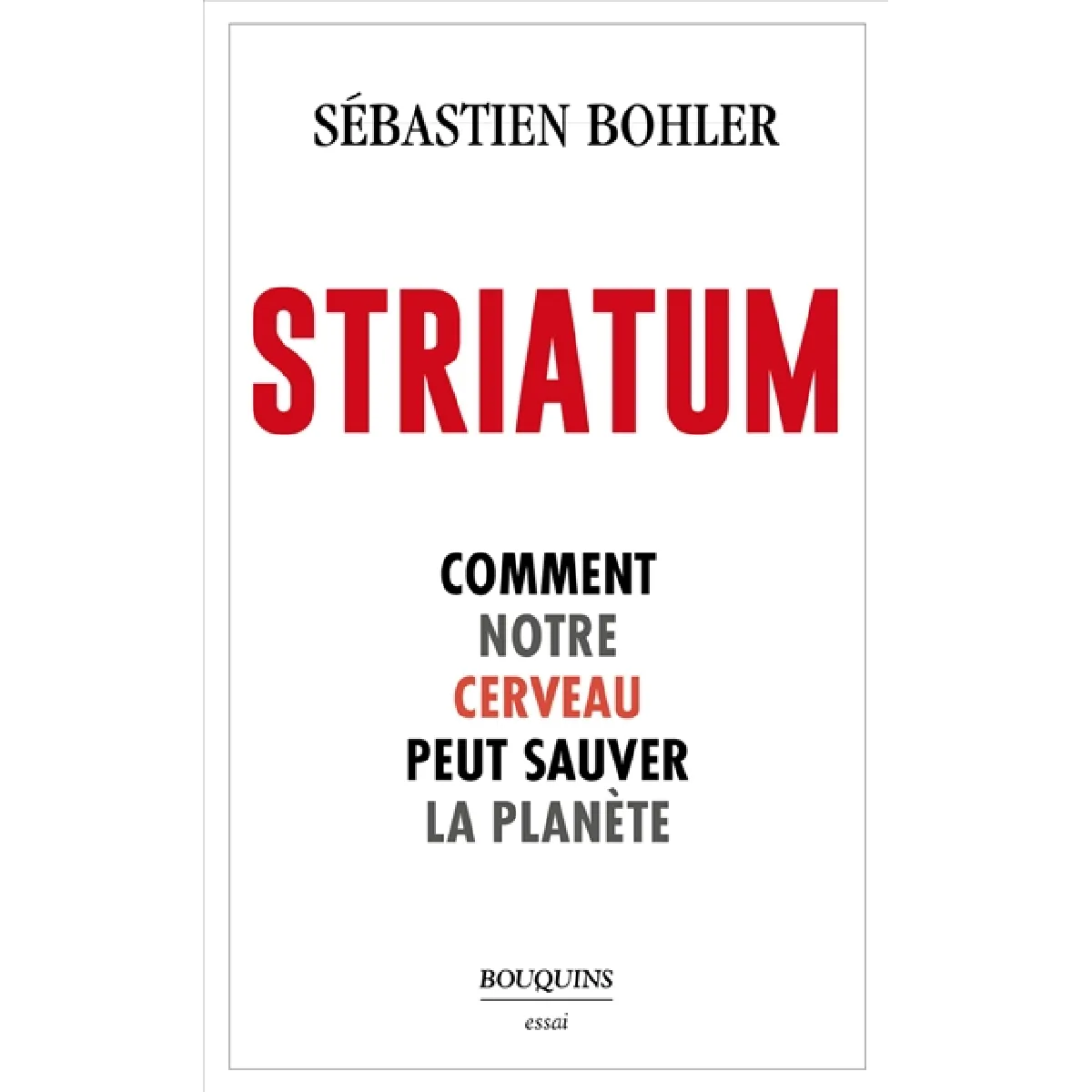 Striatum : comment notre cerveau peut sauver la planète · Occasion