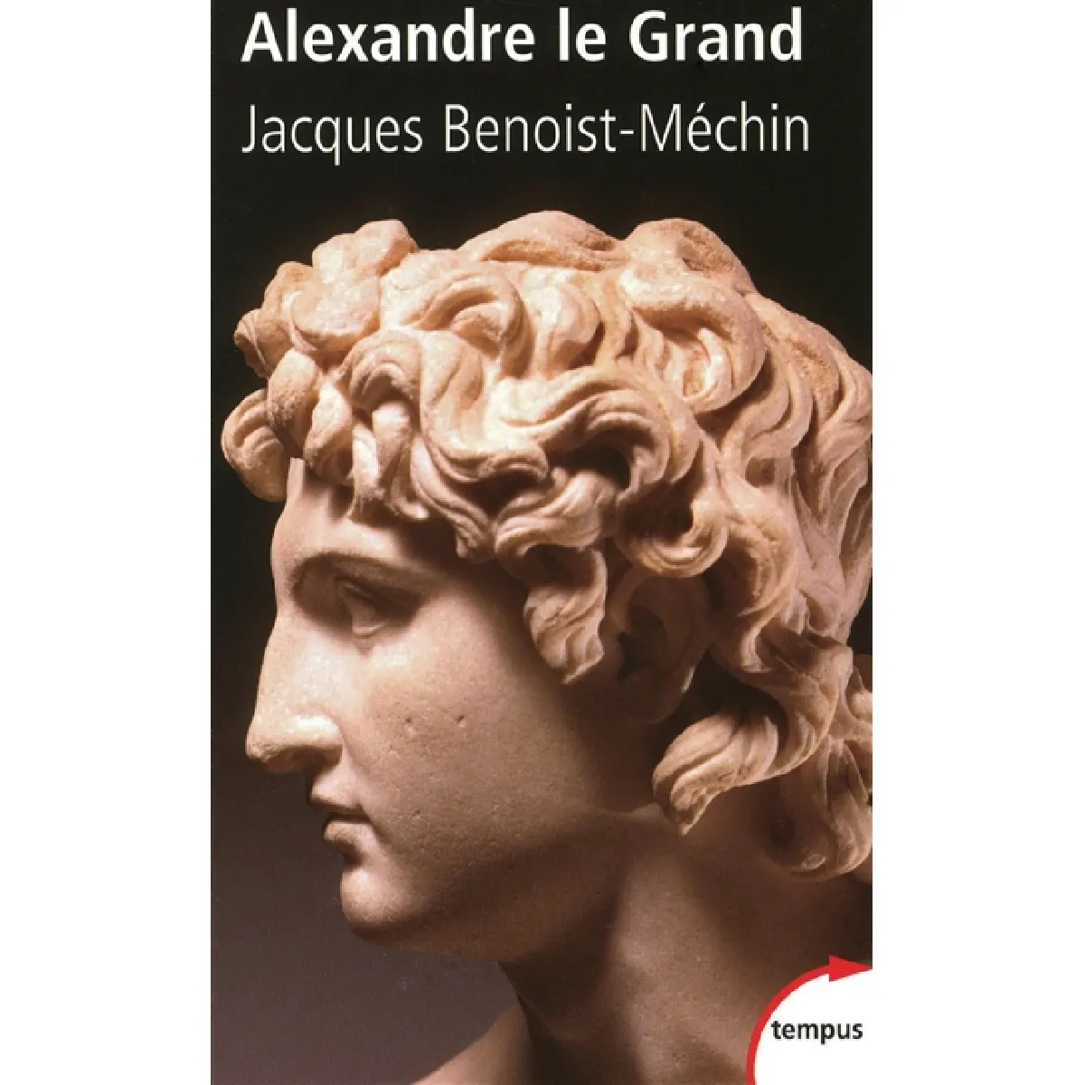 Le rêve le plus long de l'histoire. Vol. 1. Alexandre le Grand : ou le rêve dépassé (356-323 av. J.-C.) · Occasion