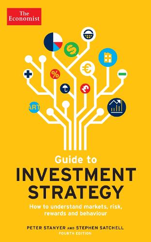 The Economist Guide To Investment Strategy 4th Edition: How to understand markets, risk, rewards and behaviour (Paperback)