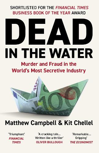 Dead in the Water: Murder and Fraud in the World's Most Secretive Industry (Paperback)