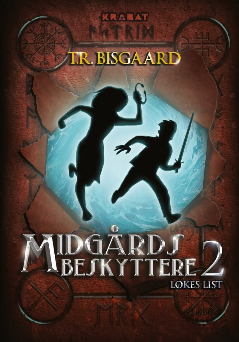 Midgårds Beskyttere 2 - Lokes List - T R Bisgaard - Bog
