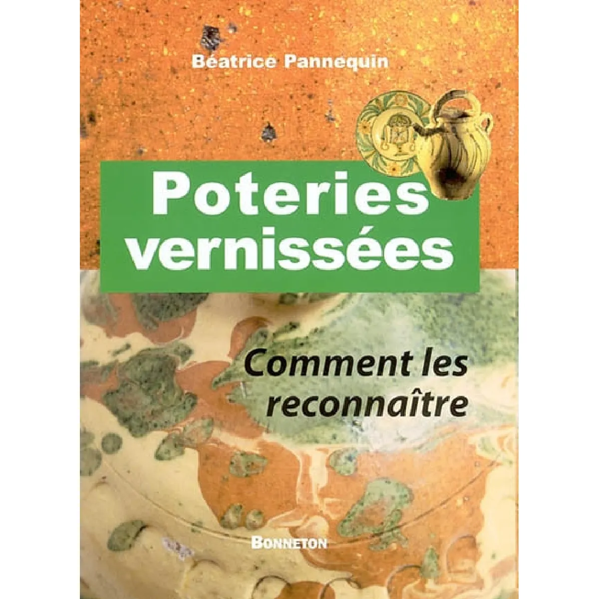 Poteries vernissées : comment les reconnaître · Occasion