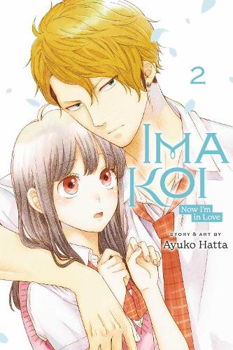 Ima Koi: Now I'm in Love, Vol. 2 - Ima Koi: Now I'm in Love 2 (Paperback)