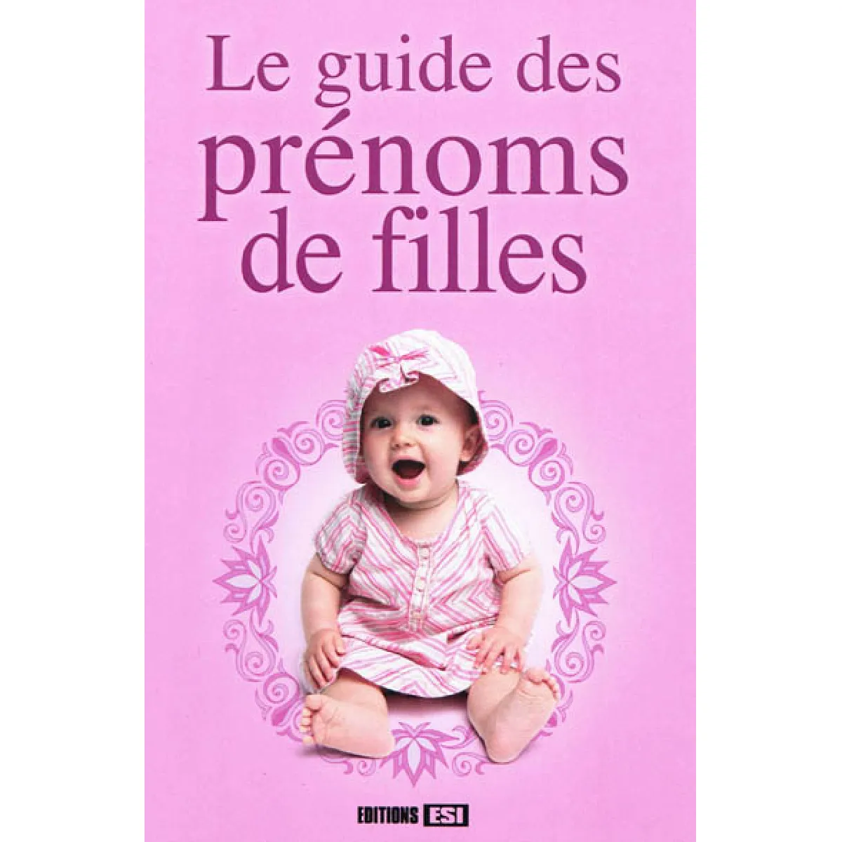 Le guide des prénoms de filles · Occasion