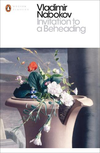 Invitation to a Beheading - Penguin Modern Classics (Paperback)
