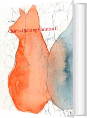 Charles Quint Og Christian II - Per Ullidtz - Bog