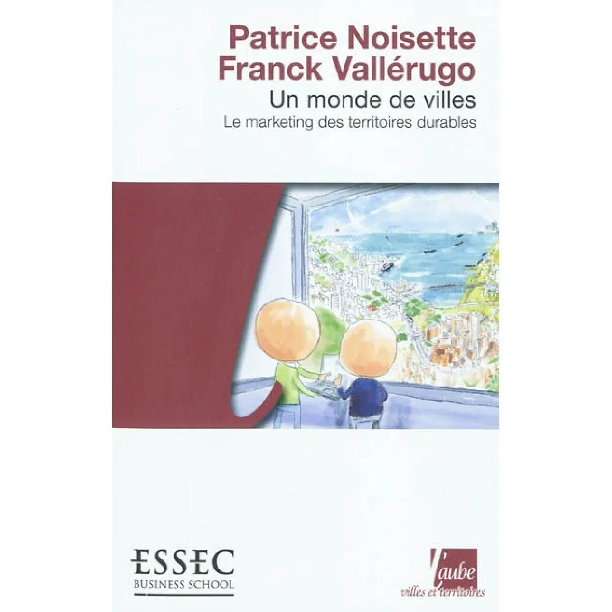 Un monde de villes : le marketing des territoires durables · Occasion