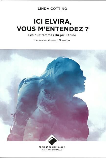 EDITIONS DU MONT BLANC - ICI ELVIRA VOUS M ENTENDEZ