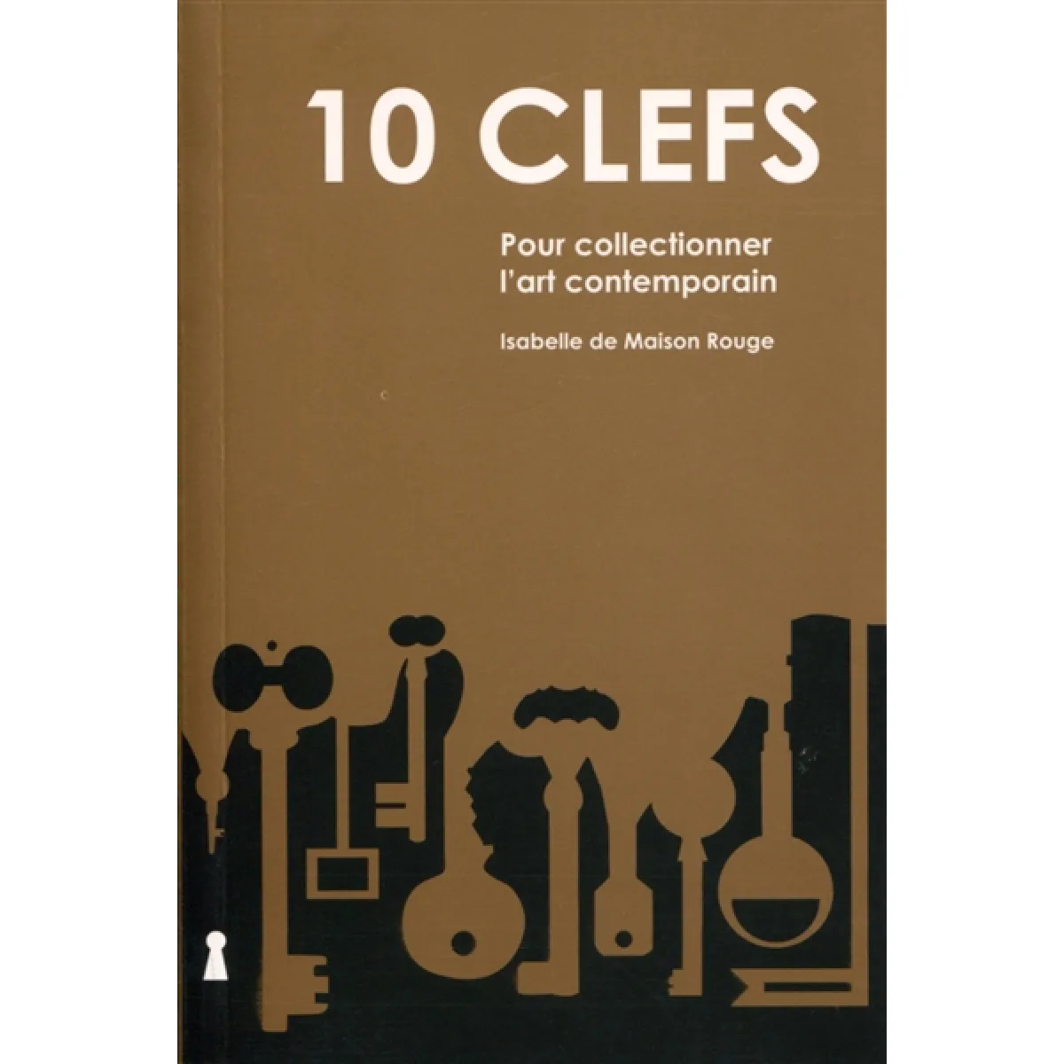 10 clefs pour collectionner l'art contemporain · Occasion