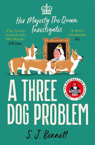 A Three Dog Problem: The Queen investigates a murder at Buckingham Palace (Paperback)