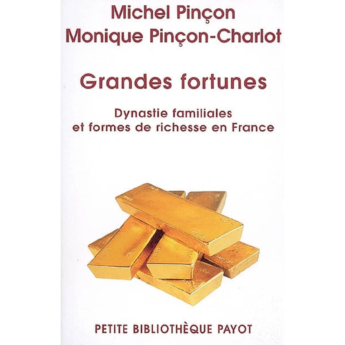 Grandes fortunes : dynasties familiales et formes de richesse en France · Occasion