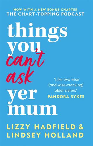 Things You Can't Ask Yer Mum: now with a new bonus chapter (Paperback)