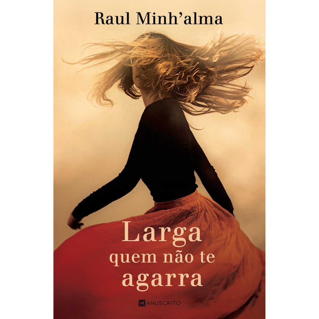 Larga Quem Não Te Agarrade Raul Minh'alma