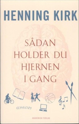 Sådan Holder Du Hjernen I Gang - Henning Kirk - Bog